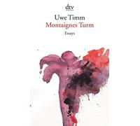 Montaignes Turm: Essays