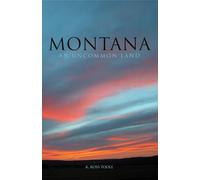 Montana: An Uncommon Land