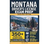 Montana Driver's License Exam Prep: Study Guide, Road Signs & 350+ Practice Tests to Help You Pass the Written Knowledge Test (USA DMV Permit Study Books)