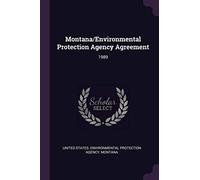 Montana/Environmental Protection Agency Agreement: 1989