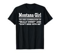 Montana Girl The Odd Combination of Really Sweet T-Shirt