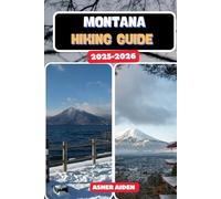 Montana Hiking Guide 2025-2026: 4 (Trailwise: The 2025 Hiking Series)