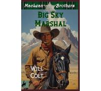 Montana Marshal: MacLean Brothers series: Book 4 (The MacLean Brothers: A Classic Western Adventure Series)