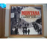 Montana Mining Ghost Towns