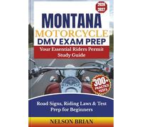 Montana Motorcycle DMV EXAM PREP: Your Essential Riders Permit Study Guide - Road Signs, Riding Laws & Test Prep for Beginners (Two-Wheel Test Mastery Series)