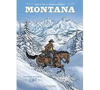 Montana - Tome 0 - Une Aventure de Tex Willer: Une histoire complète de Tex Willer