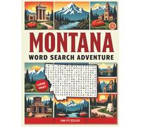 Montana Word Search Puzzle Book for Adults: Large Print Brain Games for Travel, Seniors & Relaxation: 100 Montana-Themed Puzzles with Fun Facts, ... Fun (U.S. State Word Search Adventure Series)