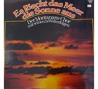 Montanara Chor - Es löscht das Meer die Sonne aus / Vinyl record [Vinyl-LP]