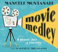 Montanari Manuele( Feat. Gabriele Mirabassi) - Movie Medley (Il Grande Jazz a Cinecitta')