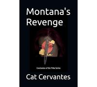 Montana's Revenge: The Tribe Series Conclusion