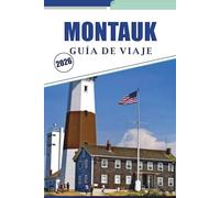 MONTAUK GUÍA DE VIAJE 2026: Explorando el encanto costero de Nueva York, cosas que hacer, aventuras al aire libre, cultura local y consejos de expertos para todos los viajeros