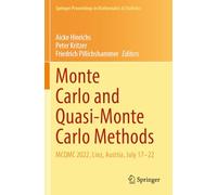 Monte Carlo and Quasi-Monte Carlo Methods: MCQMC 2022, Linz, Austria, July 17-22 (Springer Proceedings in Mathematics & Statistics, 460)