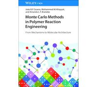 Monte Carlo Models Applied to Polymer Reaction Engineering: Fundamentals, Applications and Case Studies