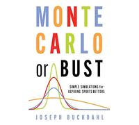 Monte Carlo Or Bust: Simple Simulations for Aspiring Sports Bettors