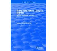 Monte Carlo Particle Transport Methods