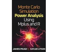 Monte Carlo Simulation Power Analysis Using Mplus and R