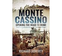 Monte Cassino: Opening the Road to Rome