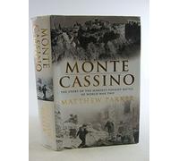 Monte Cassino: The Story of the Hardest-fought Battle of World War Two