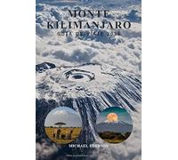 MONTE KILIMANJARO GUÍA DE VIAJE 2026: Rutas, consejos para hacer trekking, itinerarios, consejos para el presupuesto y experiencias culturales, listas ... para escaladores primerizos en Tanzania