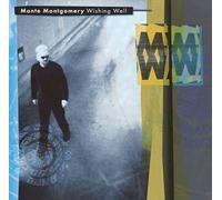 Monte Montgomery - Wishing Well