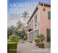 Montecito Style: Paradise on California's Gold Coast