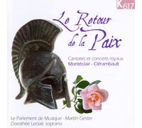 Monteclair, M.P. De - Le Retour De La Paix: Cantates Et Concerts Royaux