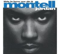 Montell Jordan - This Is How We Do It