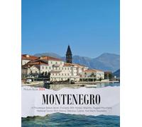 Montenegro: A Coffee Table Picture Book or Perfect Gift for tourism & travel lovers.....Relaxing & Meditation.