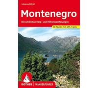 Montenegro – The Most Beautiful Mountain and High-Altitude Hikes – 50 Tours with GPS-Tracks