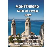 MONTÉNÉGRO Guide de voyage 2026