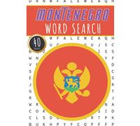 Montenegro Word Search: 40 Fun Puzzles With Words Scramble for Adults, Kids and Seniors | More Than 300 Montenegrin Words and Vocabulary On Cities, ... Terms, Culture and History of Country