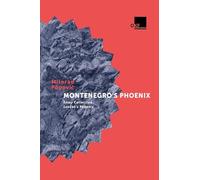 Montenegro's Phoenix (Political Essays)