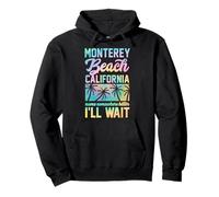 Monterey Beach California Name Somewhere Better I'll Wait Pullover Hoodie