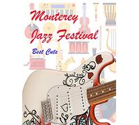Monterey Jazz Festival Best Cuts