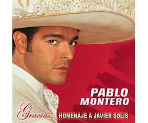 Montero, Pablo - Gracias: Un Homenaje a Javier Solis