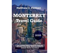 Monterrey Travel Guide 2026: Your Complete Guide to Monterrey 2026 with Mountains, Carne Asada, World Cup Stadium & Authentic Mexican Experiences