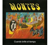 Montes - Cuando Brille El Tiempo