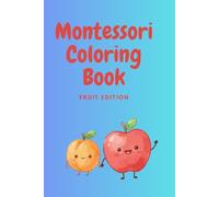 Montessori Coloring Books: Fruit edition