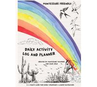 Montessori Friendly Daily Activity Log and Planner: A 3-Month Guide for Early-Childhood and Lower-Elementary