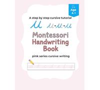 Montessori Handwriting Book: Pink Series for Cursive Handwriting: Graceful Cursive for Kids Age 4+ using Montessori Methodology