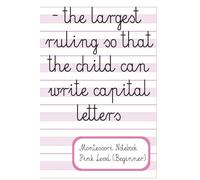 Montessori Handwriting Notebook - Pink Level (Beginner Writing Practice for Preschool and Homeschool): Lined Paper with Montessori Pink Level Lines ... Series | Writing Levels: Pink • Blue • Green)