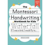 Montessori Handwriting Practice Book for Kids: Writing Workbook for Kindergarten, 1st, 2nd, 3rd and 4th Grade | Trace Letters, Sight Words and ... (Montessori Learning Workbooks for Kids)