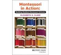Montessori in Action : Building Resilient Montessori Schools