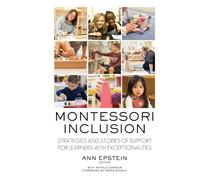 Montessori Inclusion: Strategies and Stories of Support for Learners with Exceptionalities