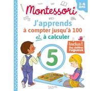 Montessori - J'apprends à compter jusqu'à 100 et à calculer 3-6 ans (chiffres rugueux inclus): Inclus ! Des chiffres rugueux