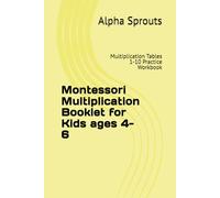 Montessori Multiplication Booklet for Kids ages 4-6: Multiplication Tables 1-10 Practice Workbook