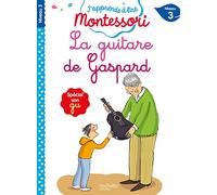 Montessori Niveau 3 - la Guitare de Gaspard (Montessori - J'Apprends à Lire)