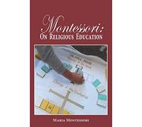 Montessori: On Religious Education