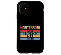 Montessori Philosophy Play Is The Work Of A Child Retro 80s Case for iPhone 11
