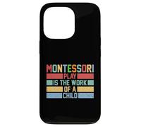 Montessori Philosophy Play Is The Work Of A Child Retro 80s Case for iPhone 13 Pro